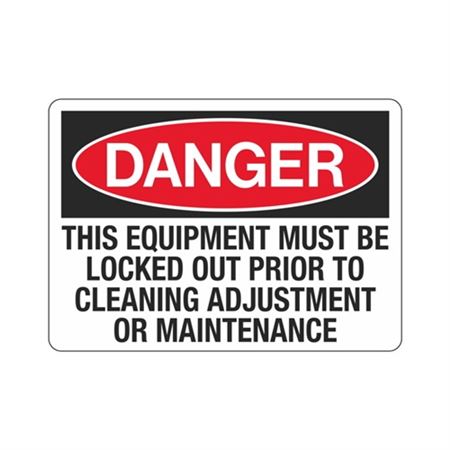 Equipment Must Be Locked Out Prior To Cleaning/Maintenance Sign